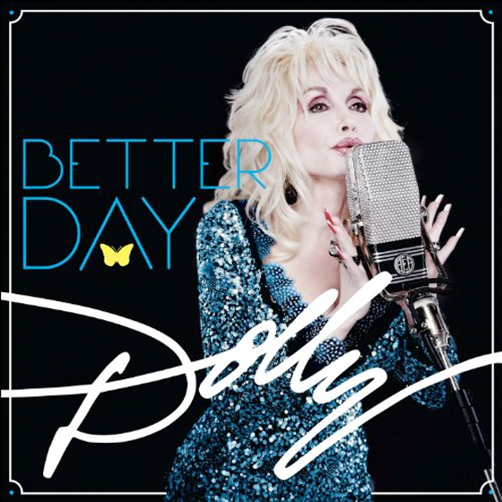 Album Review: Dolly Parton’s ‘Better Day’ | THE MAN CRUSH BLOG